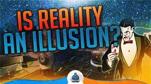 Virtual Reality an illusion
